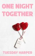 One Night Together: An Erotic Lesbian Romance by Tuesday Harper