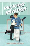 Pucking Revenge by Brittanee Nicole