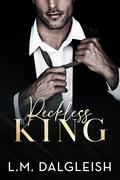Reckless King (Empty Kingdom #2) by L.M. Dalgleish