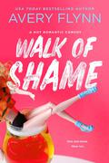 Walk of Shame (Downside of Dating #2) by Avery Flynn