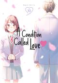 A Condition Called Love, Vol. 10 (花野井くんと恋の病 [Hananoi-kun to Koi no Yamai] #10) by Megumi Morino