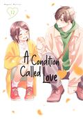 A Condition Called Love, Vol. 12 (花野井くんと恋の病 [Hananoi-kun to Koi no Yamai] #12) by Megumi Morino