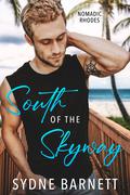South of The Skyway: A reversed grumpy-sunshine, age gap, one night stand romance by Sydne Barnett