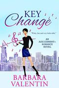 Key Change: An Assignment: Romance Novel (Assignment: Romance #3) by Barbara Valentin