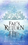 Fae's Return (Queens of the Fae #9) by Melissa A. Craven