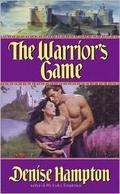 The Warrior's Game (The Warrior #3) by Denise Hampton