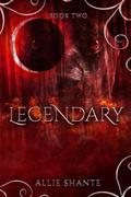 Legendary (Living Legend #2) by Allie Shante