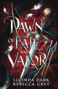 Dawn of Fate and Valor by Lucinda Dark, Rebecca Grey