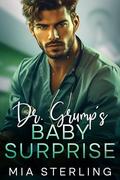 Dr. Grump's Baby Surprise by Mia Sterling