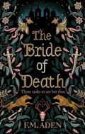 The Bride of Death by F.M. Aden