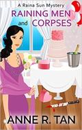 Raining Men and Corpses (Raina Sun Mystery #1) by Anne R. Tan