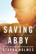 Saving Abby (Forever Abby #1) by Steena Holmes