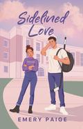 Sidelined Love (Crestwood University #1) by Emery Paige