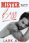 Mister Boss (Mister Mountain Men #1) by Lark Avery