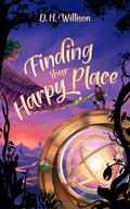 Finding Your Harpy Place (Tales of Arvia #2) by D.H. Willison