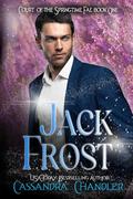 Jack Frost (Court of the Springtime Fae #1) by Cassandra Chandler
