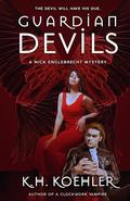 GUARDIAN DEVILS: Nick Englebrecht #4 by K.H. Koehler