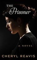 The Prisoner: Original Version Plus Lost Chapters by Cheryl Reavis