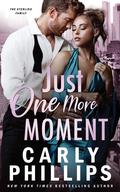 Just One More Moment by Carly Phillips