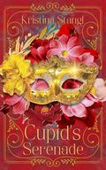 Cupid's Serenade (Silverheart #1) by Kristina Stangl