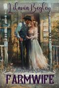 Farmwife: A Sweet Western Romance (Bluehills #2) by Lilania Begley