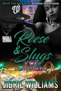 Reese & Slugs: A Love To Die For by Jibril Williams