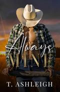 Always Mine (All Roads #1) by T. Ashleigh