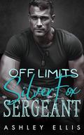 Off Limits Silver Fox Sergeant by Ashley Ellis