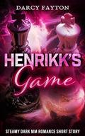 Henrikk's Game (Henrikk's Short Story #3) by Darcy Fayton