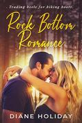 Rock Bottom Romance by Diane Holiday