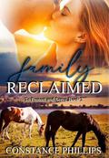 Family Reclaimed (To Protect and Serve #2) by Constance Phillips
