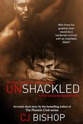 Unshackled: The Erotic Adventures of Dicky Johnson (A Phoenix Club Character Intro) by C.J. Bishop