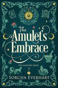 The Amulet's Embrace (Sageport #1) by Sorcha Everhart