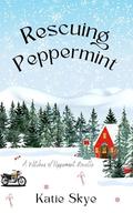 Rescuing Peppermint (Witches of Peppermint #2) by Katie Skye