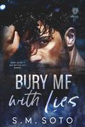 Bury Me with Lies (Twin Lies #2) by S.M. Soto