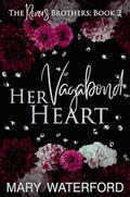 Her Vagabond Heart (The Rivers Brothers #2) by Mary Waterford