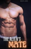 The Alien's Mate: A Short Gay/MM Erotica by Miles G. Ashe