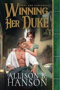 Winning Her Duke (Scots and Scoundrels #1) by Allison B. Hanson