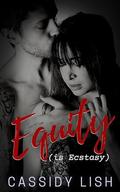 Equity is Ecstasy (Everyday Encounters #5) by Cassidy Lish
