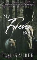 My Forever Bear by E.M. Sauber
