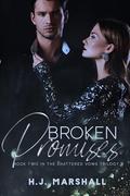 Broken Promises: A Dark Romantic Suspense (Shattered Vows #2) by H.J. Marshall