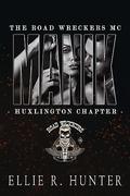 Manik: Road Wreckers MC - Huxlington Chapter Series Book 1 by Ellie R. Hunter