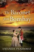 The Baronet from Bombay (Reluctant Titles #2) by Amanda Panhorst