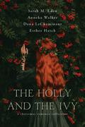 The Holly and the Ivy by Sarah M. Eden, Esther Hatch