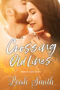 Crossing Old Lines (Tangled River #2) by Leah Smith