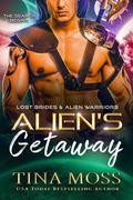 Alien's Getaway (Lost Brides & Alien Warriors #0.5) by Tina Moss