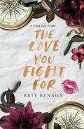 The Love You Fight For (Next Life #3) by Brit Benson
