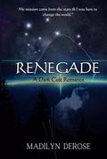 Renegade by Madilyn DeRose