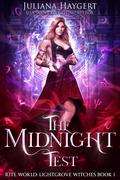 The Midnight Test (Rite World: Lightgrove Witches #1) by Juliana Haygert