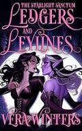 Ledgers and Leylines (The Starlight Sanctum #4) by Vera Winters